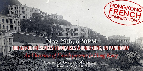 An Overview of 180 years of French presence in Hong Kong