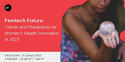Femtech Future: Trends & Predictions for Women's Health Innovation in 2023