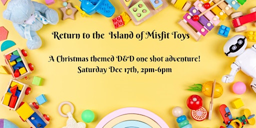 Return to the Island of Misfit Toys: A D&D Christmas Adventure
