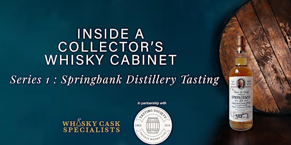 Springbank Distillery Tasting : INSIDE A COLLECTOR’S WHISKY CABINET