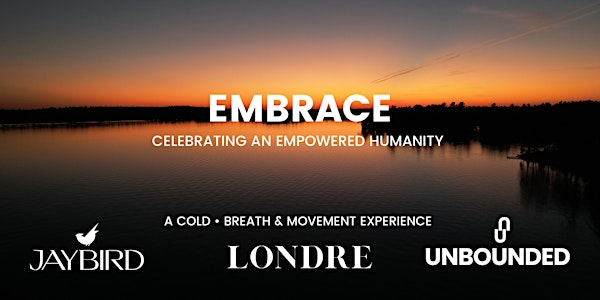 Embrace: A Collective Cold Plunge Series Celebrating An Empowered Humanity