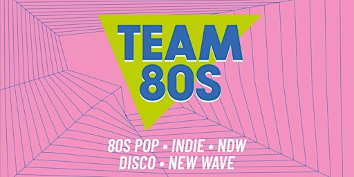 Team 80s • 80s Pop / NDW / Disco / Indie • Essen