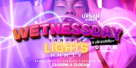 WETnessday Party - Fiesta Universitaria! Barra Libre gratis