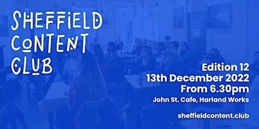 Sheffield Content Club – Edition 12