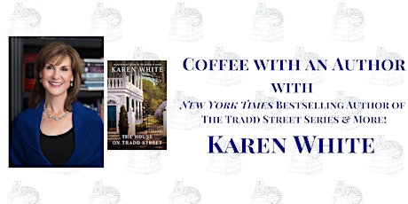 In-Store Coffee with an Author with Karen White!
