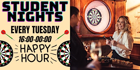 Student Party every Tuesday, Darts and all day Happy Hour!