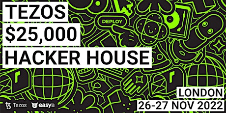 Tezos x EasyA Hacker House: $25,000 Prize Money [26-27 Nov]