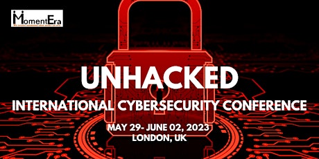 UNHACKED INTERNATIONAL CYBERSECURITY CONFERENCE