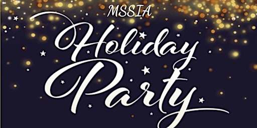 MSSIA Holiday Party & 25th Anniversary Celebration