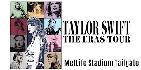Taylor Swift, “The Eras Tour” MetLife Stadium Tailgate