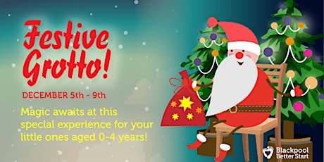 Apply for your chance to attend Blackpool Better Start's Festive Grottos primary image