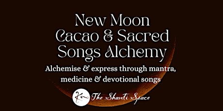 Imagem principal de New Moon Cacao Kirtan ✧ Sacred Songs ✧ An evening of Alchemy ✧