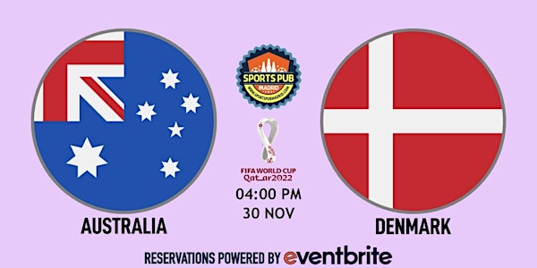 Australia v Denmark | World Cup Qatar 2022 - Sports Pub San Mateo