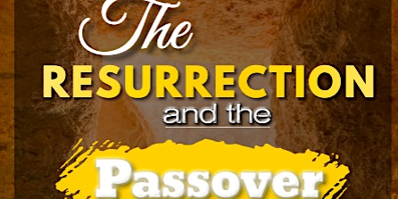 The Passover and Resurrection