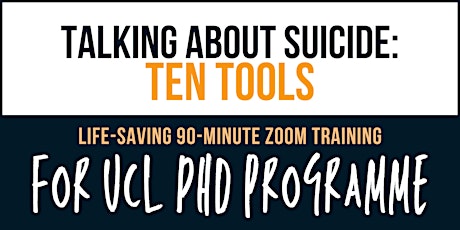 Image principale de Talking about Suicide: Ten Tools - Online Training for UCL PhD programme