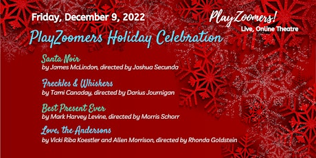 PlayZoomers Holiday Celebration: four, live, online plays Fri. Dec. 9, 2022