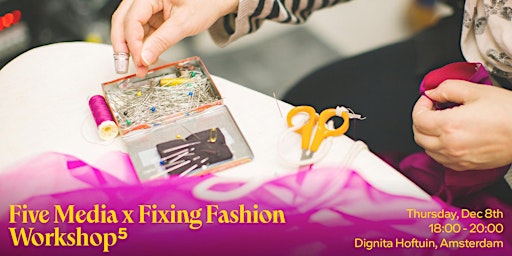5 Media x Fixing Fashion - Repair Workshop