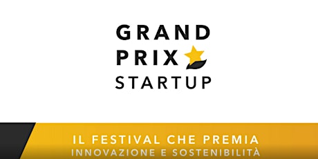 Grand Prix Startup - Il festival dedicato a innovazione e sostenibilità
