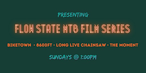 Flow State MTB Film Series