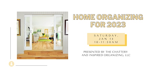 Home Organizing for 2023 -IN-PERSON CLASS