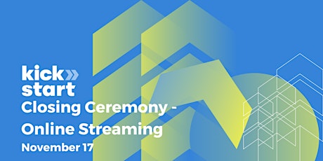 Hauptbild für Online Streaming - Kickstart Closing Ceremony 2022