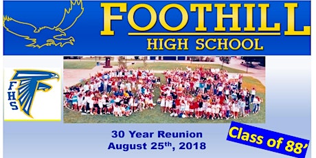 Foothill High Class of 1988 30 Year Reunion primary image