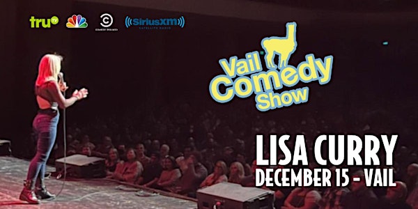 Sold Out Vail Comedy Show - December 15, 2022 - Lisa Curry