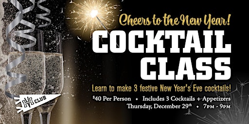 Cocktail Class: Cheers to the New Year!