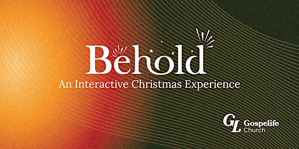 Behold - An Interactive Christmas Experience (Friday)