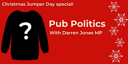 Pub Politics with Darren Jones MP - Henbury area
