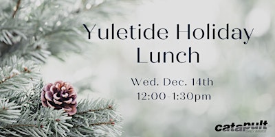 Yuletide Holiday Lunch