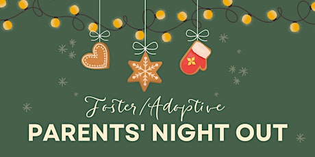 Foster/Adoptive Parents' Night Out