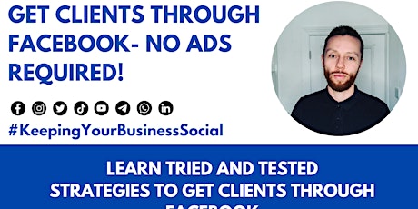GET CLIENTS THROUGH FACEBOOK- No Ads required!