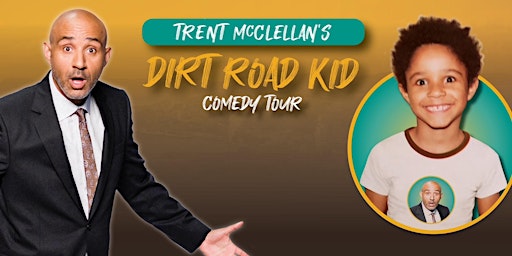 Trent McClellan's Dirt Road Kid Comedy Tour