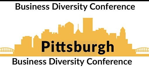 Pittsburgh Business Diversity Conference 2023 primary image