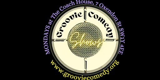 Groovie Comedy at The Coach House, 7 Oxendon St, London SW1Y 4EE (MONDAYS)