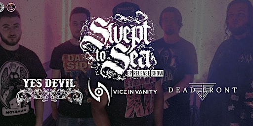 Swept to Sea/Yes Devil/Dead Front/Vice in Vanity