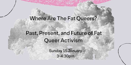 Where Are The Fat Queers? Past, Present and Future of Fat Queer Activism