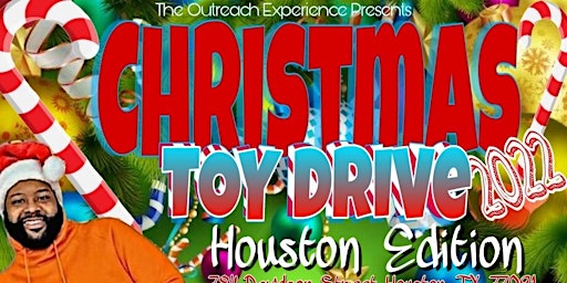 The Outreach Experience Presents: Christmas Toy Drive Houston Edition