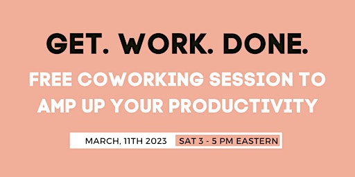 GET. WORK. DONE. Free Coworking Session w/Owner of The Dissertation Coach