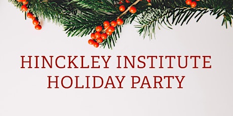 Hinckley Institute Holiday Party