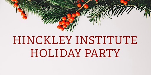 Hinckley Institute Holiday Party
