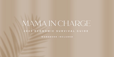 Mama in Charge ・2023 Economic Survival Guide