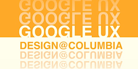 Google UX x Design at Columbia