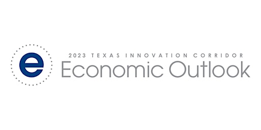 2023 Texas Innovation Corridor Economic Outlook
