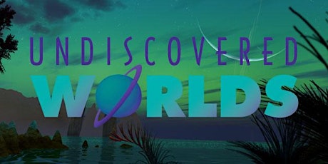 FULL DOME PROJECTION: UNDISCOVERED WORLDS: THE SEARCH BEYOND OUR SUN primary image