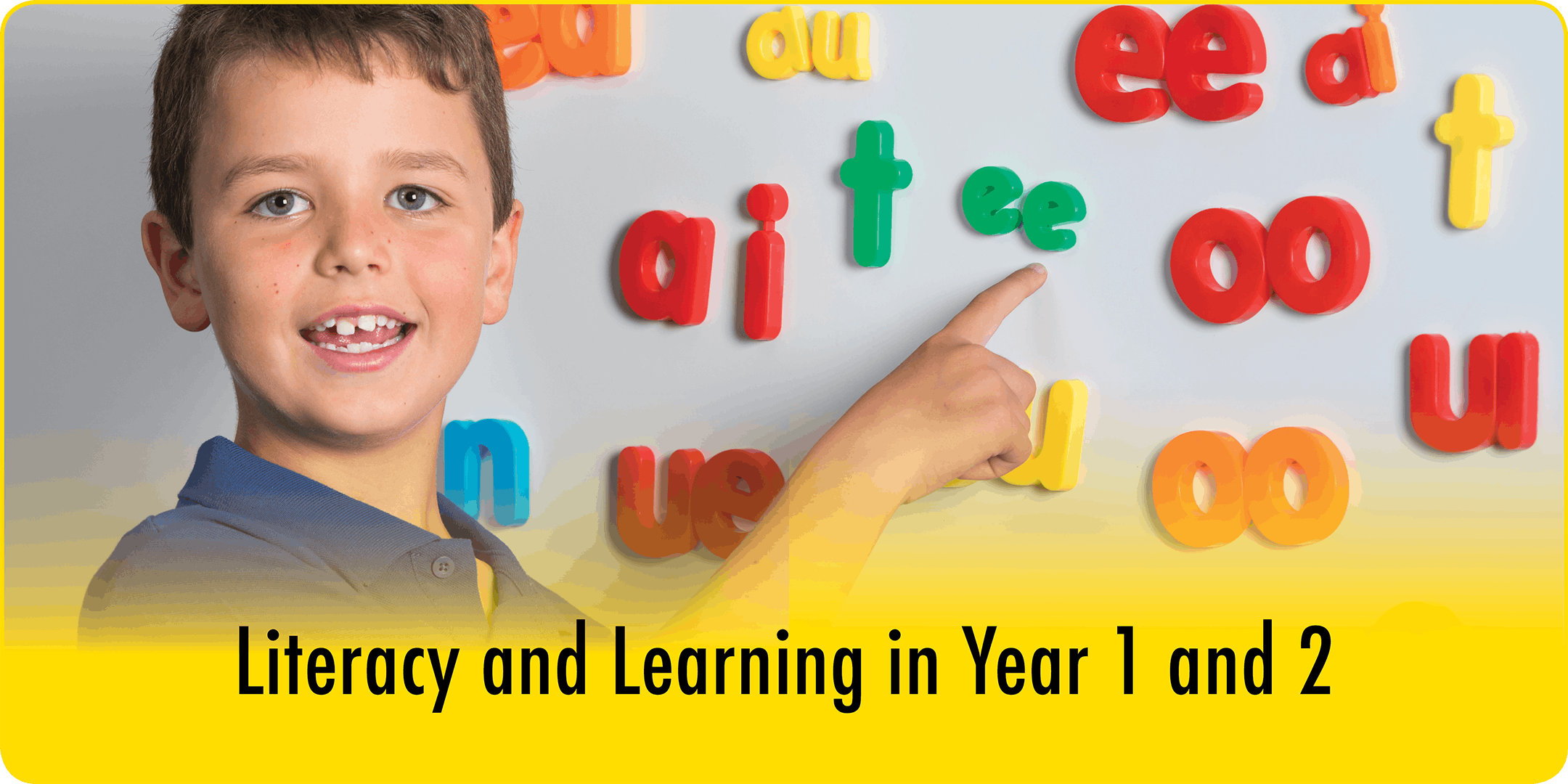 Literacy and Learning in Year 1 & 2 April 2018