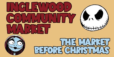 Inglewood Community Market: The Market Before Christmas