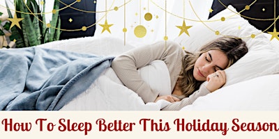 How To Sleep Better This Holiday Season