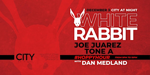 White Rabbit:  Joe Juarez, Tone A, Dan Medland